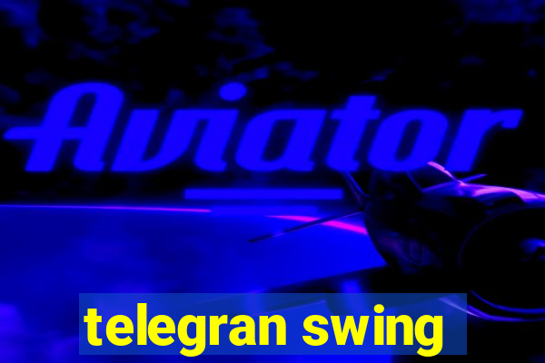 telegran swing